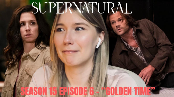Supernatural S15E06 - "Golden Time" Reaction