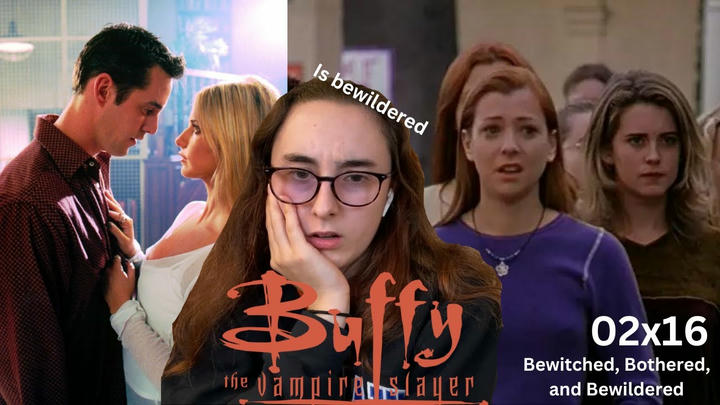 This was so bizarre! Buffy The Vampire Slayer | 2x16 'Bewitched, Bothered, and Bewildered' | Blind