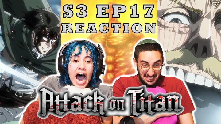 SHOWING my SISTER- *ATTACK ON TITAN!!* 03x17 Reaction (BEST. EPISODE. EVER.)