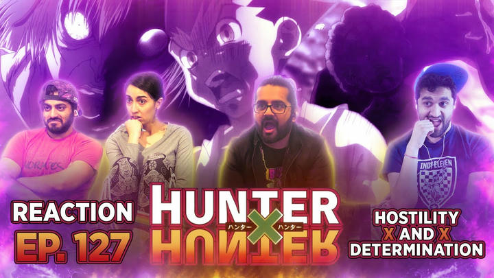 Hunter x Hunter - Episode 127 Hostility x And x Determination - Group Reaction