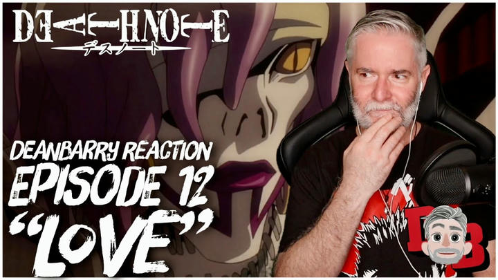 Death Note - Episode 12 "Love" REACTION