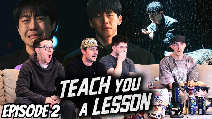 THIS SHOW IS AMAZING...Teach You A Lesson Episode 2 | FIRST TIME REACTION