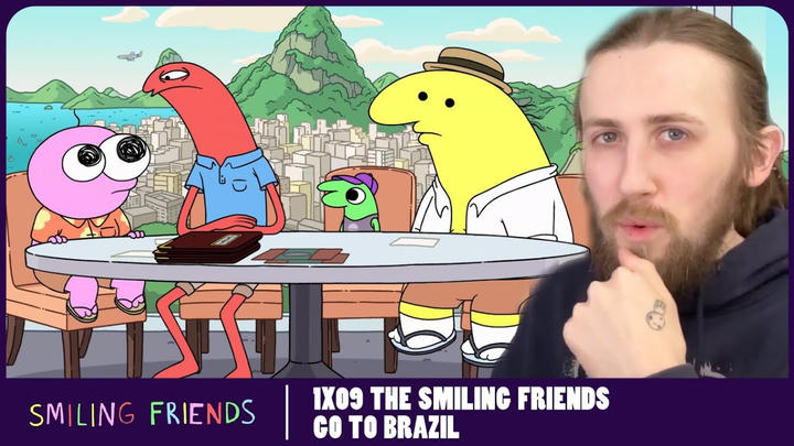 I WANT MORE :'( -  Smiling Friends 1X09 - 'The Smiling Friends Go to Brazil!' Reaction