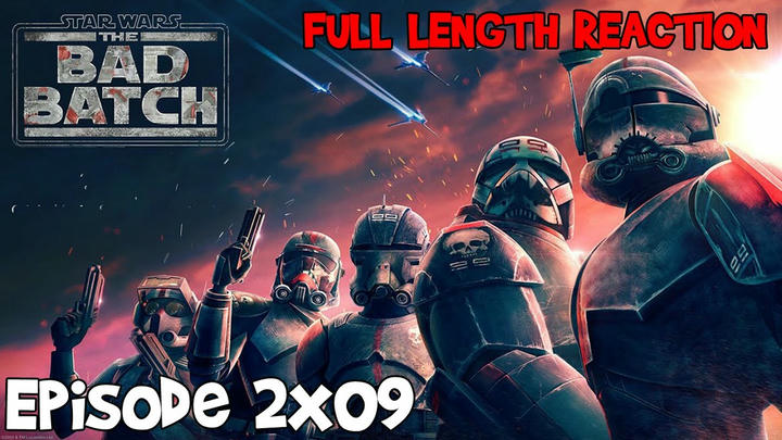 The Bad Batch Episode 2x09 * FULL LENGTH REACTION