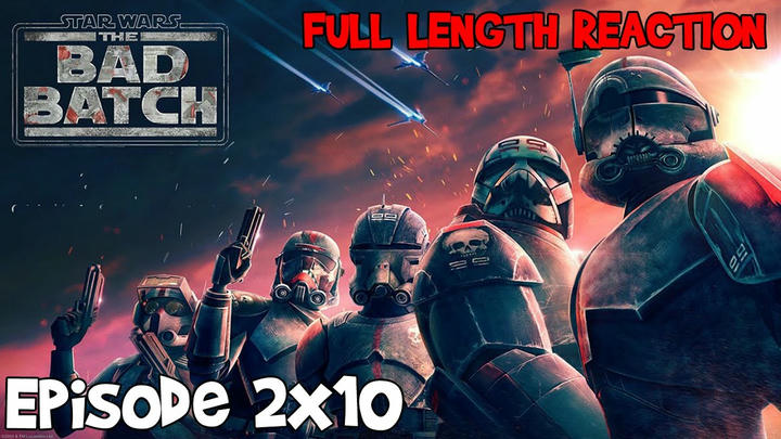 The Bad Batch Episode 2x10 * FULL LENGTH REACTION