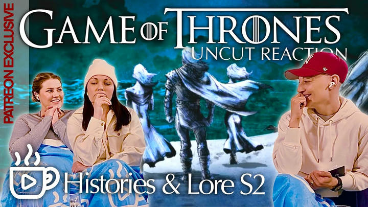 Game of Thrones: Histories and Lore Season 2 | UNCUT Reaction and Review