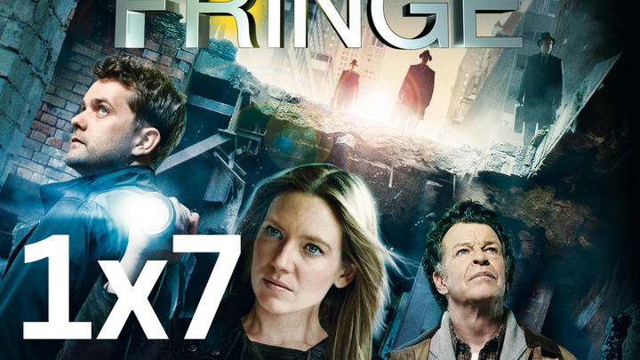Fringe 1x7