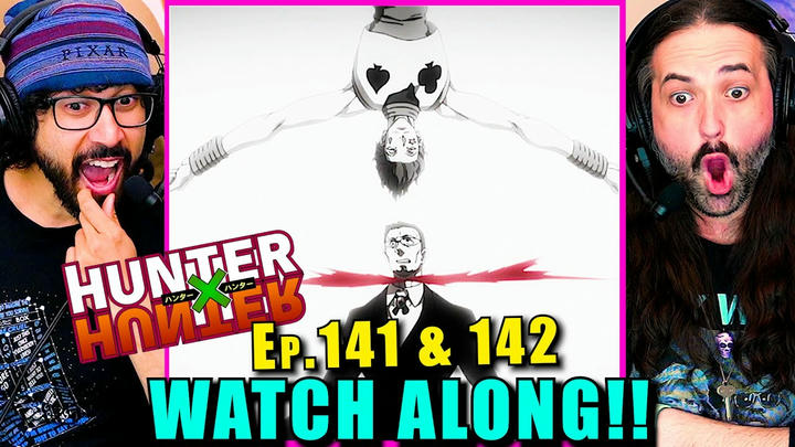 Hunter x Hunter | Ep. 141 & 142 - WATCH ALONG!!