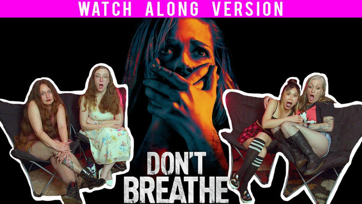 Don't Breathe Watch Along