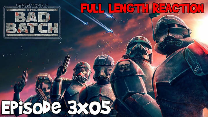 The Bad Batch Episode 3x05 * FULL LENGTH REACTION