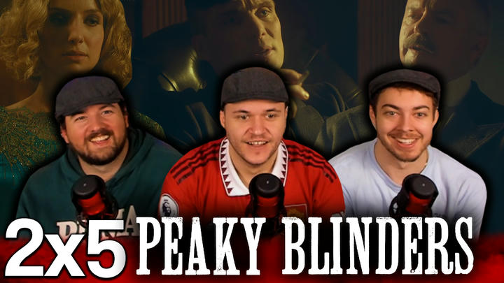 Peaky Blinders 2x5 EXTRA Early Access/Watchalong