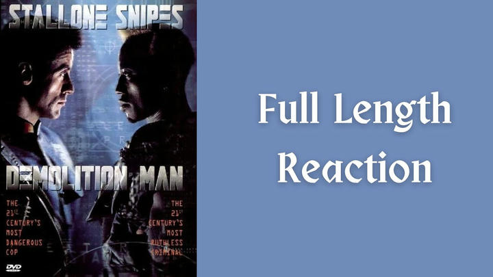 "Demolition Man" full length reaction