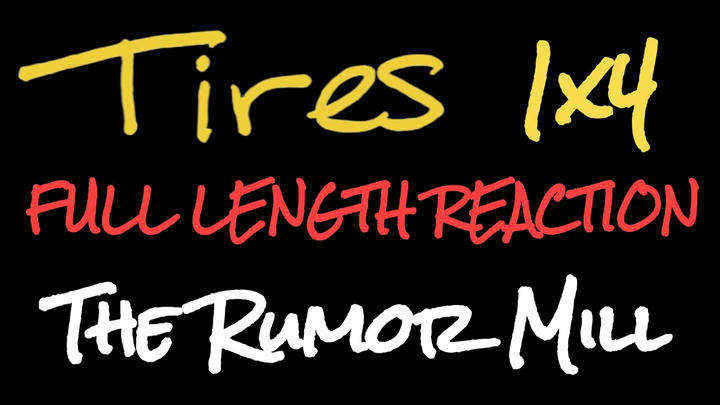 TIRES 1x4 - Full Length Reaction