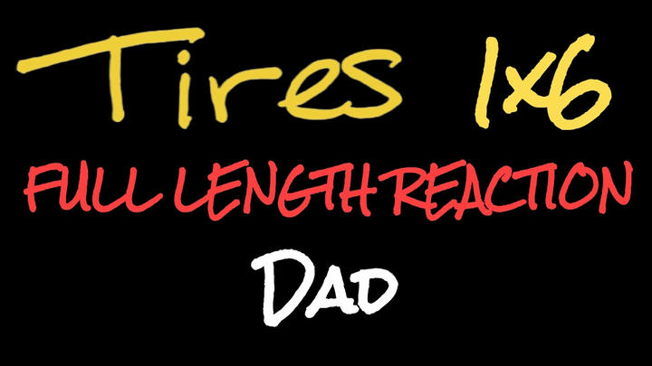 TIRES 1x6 - Full Length Reaction
