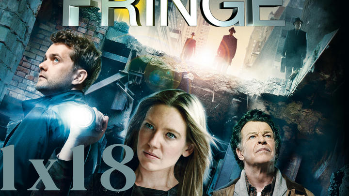 Fringe 1x18