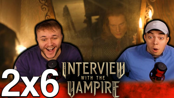 Interview with the Vampire 2x6 'Like the Light by Which God Made the World Before He Made Light' EXTRA Early Access/Watchalong