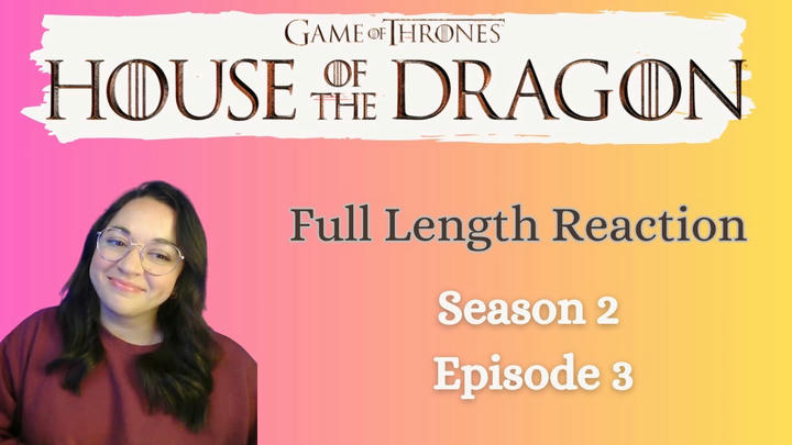 House of the Dragon 2x3 *Full Length Reaction
