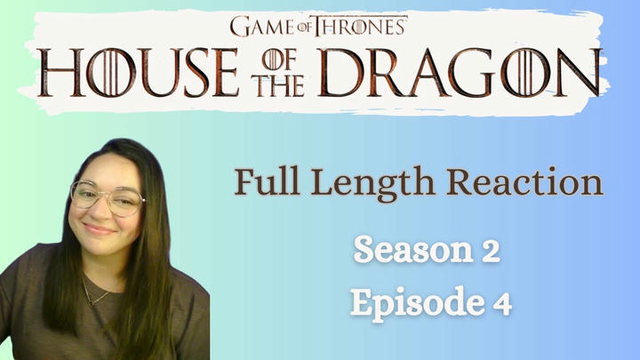 House of the Dragon 2x4 *Full Length Reaction
