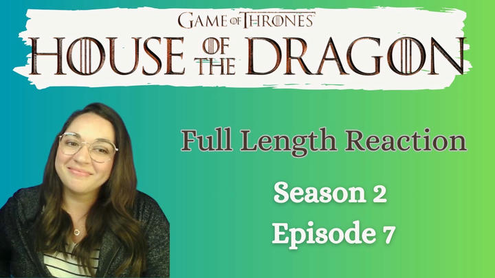 House of the Dragon 2x7 *Full Length Reaction