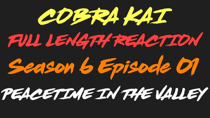 COBRA KAI 6x1 - Full Length Reaction