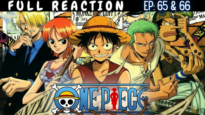 Full Reaction | One Piece | 65 & 66