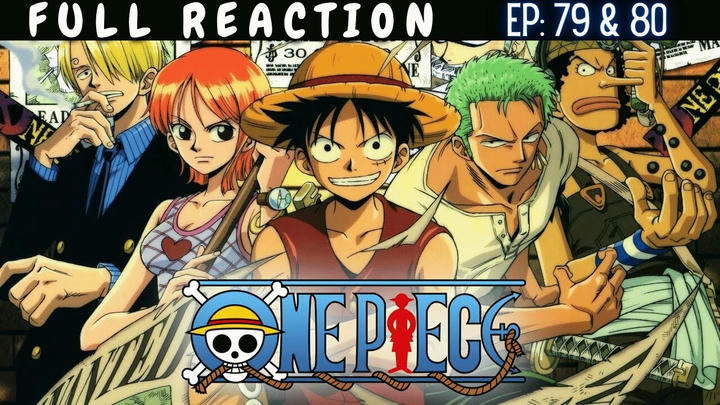 Full Reaction | One Piece | 79 & 80