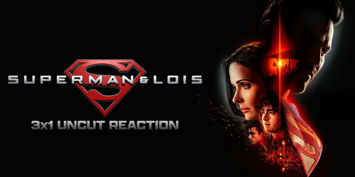 Superman & Lois 3x01 Uncut Reaction!
