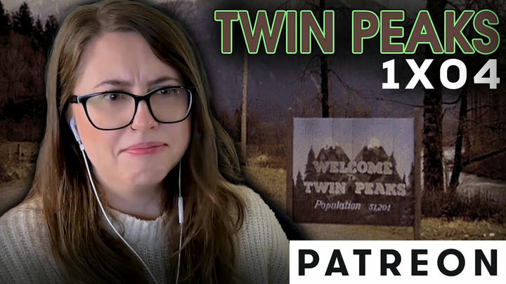 Twin Peaks (1x04) - Patreon Version