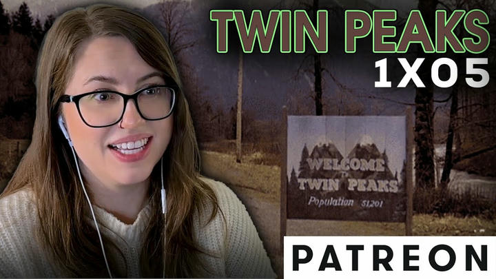 Twin Peaks (1x05) - Patreon Version