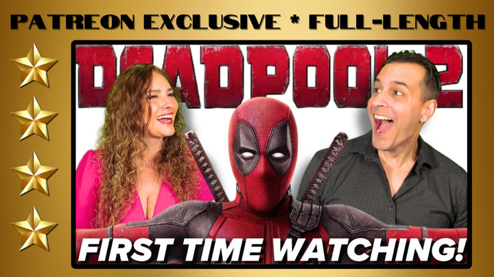 Deadpool 2 | Full-Length Reaction | Patreon Exclusive
