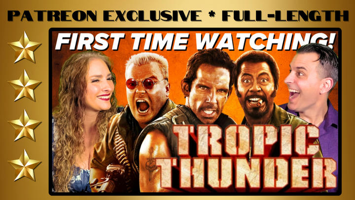 Tropic Thunder | Full Length Reaction | Patreon Exclusive