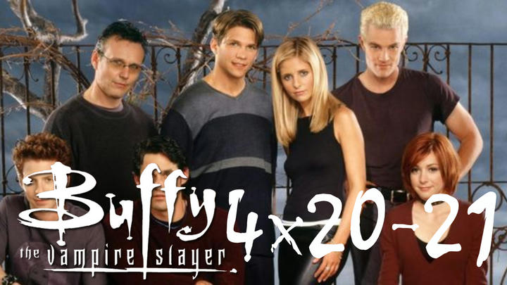 Buffy The Vampire Slayer 4x20-21