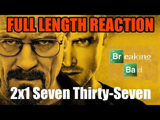 BREAKING BAD 2x1 - Full Length Reaction