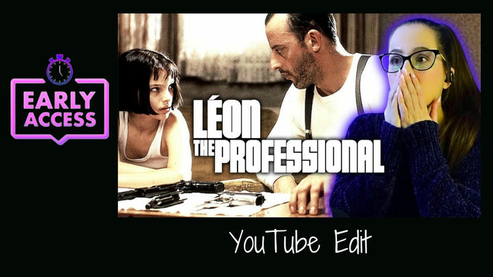 Early Access: Leon The Professional [YouTube Edit]