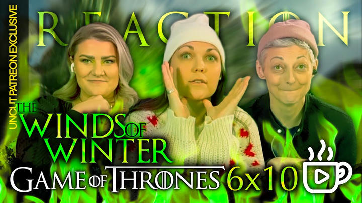 Game of Thrones: Season 6 Episode 10 The Winds of Winter | UNCUT Reaction and Review