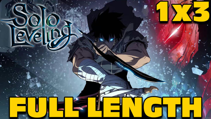 Solo Leveling 1x3 FULL LENGTH