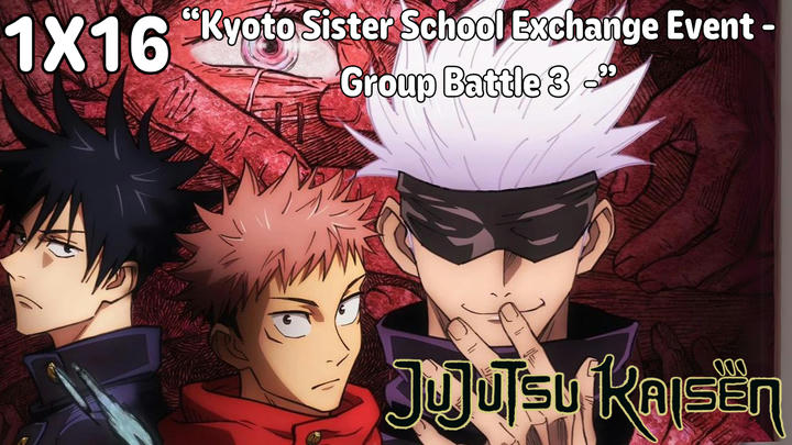 Full Reaction | Jujutsu Kaisen | 1x16