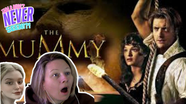 TARA'S NEVER SEEN!! - The Mummy (1999)