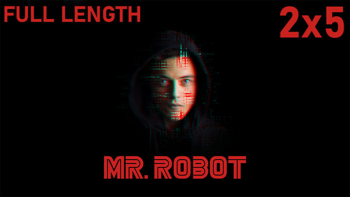 Mr. Robot 2x5 FULL LENGTH