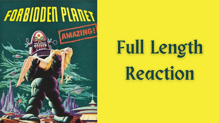 "Forbidden Planet" full length reaction