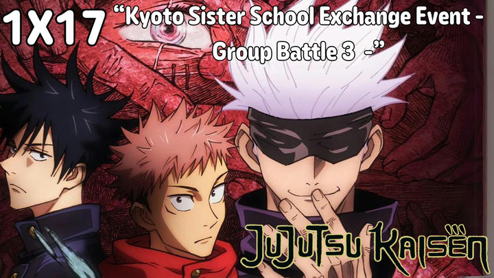 Full Reaction | Jujutsu Kaisen | 1x17
