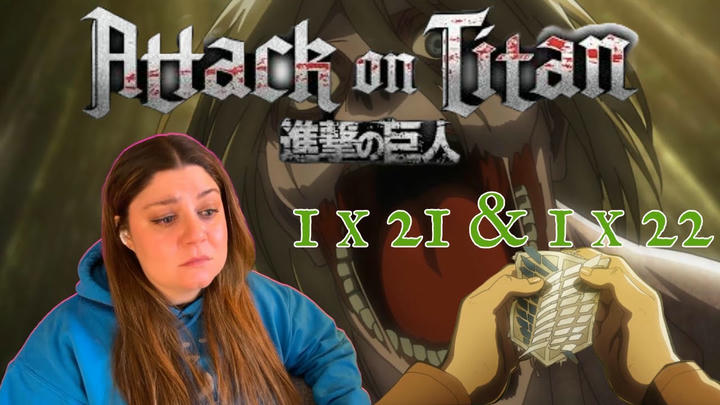 Attack on Titan 1 x 21 & 1 x 22 (Early Access)