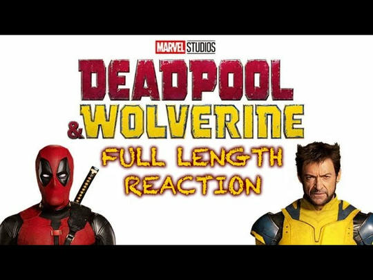 Deadpool & Wolverine Full Length Reaction