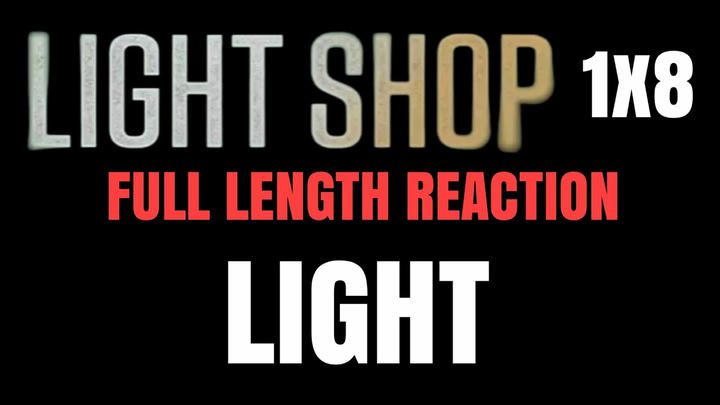 LIGHT SHOP 1x8 - Full Length Reaction