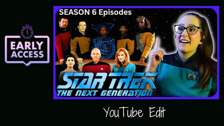 Early Access:🖖Star Trek TNG S06E11 Chain of Command Part 2 [YT Edit]