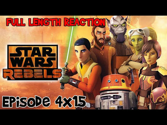 Rebels 4x15 * FULL LENGTH REACTION