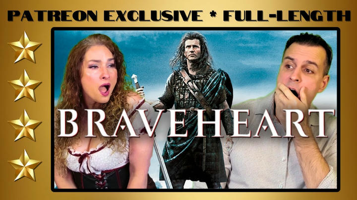 Braveheart (1995) | Full-Length Reaction | Patreon Exclusive