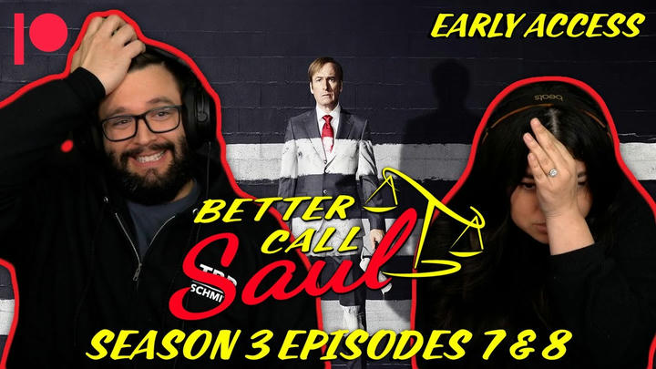 EARLY ACCESS: Better Call Saul Season 3 Episodes 7 & 8 YouTube Reaction!!