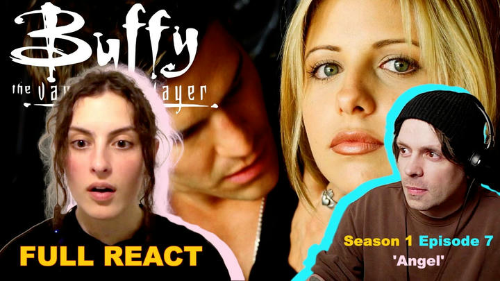 Full React Buffy Season 1 Episode 7