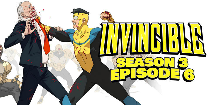 [Uncut] Invincible Season 3 Episode 6!